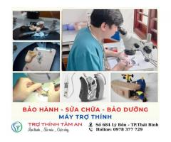 Dịch vụ sửa chữa máy trợ thính tại Thái Bình